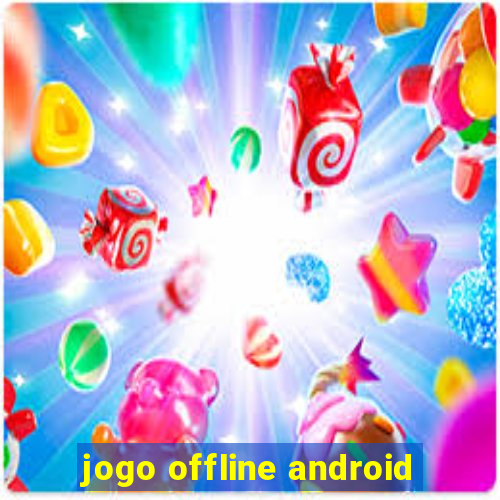 jogo offline android